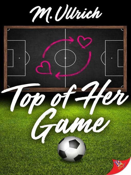 Title details for Top of Her Game by M. Ullrich - Available